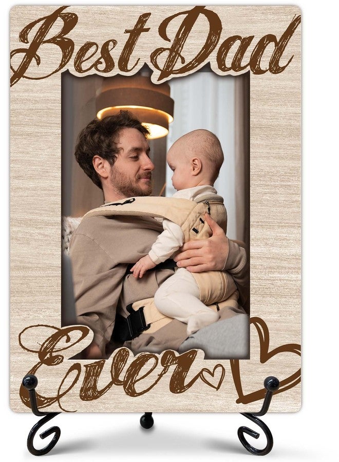 SIXEIGHT Dad Gift Best Dad Ever Photo Frame Dad Picture Frame Wooden Photo Frame with Stand Father's Day Birthday Gifts for Dads from Daughter Son Birthday Christmas Desk Decor 4x6 Photo Frame-A14 - Image 1